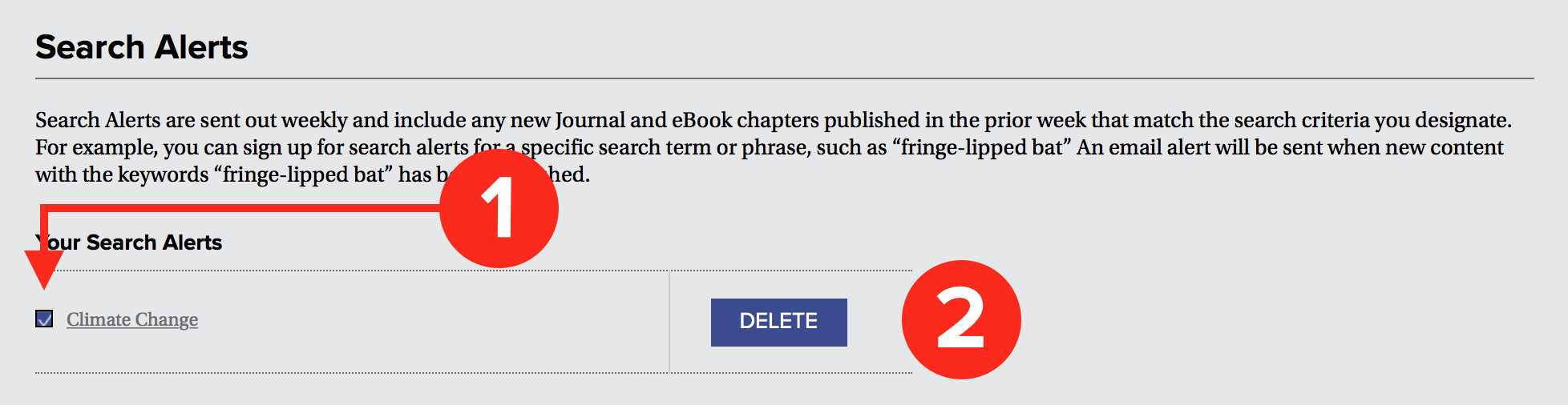 A screenshot of the Search Alerts portion of the Email Alerts tab. A number 1 and red arrow indicate a checkbox next to a search's name. A number 2 identifies the Delete button.