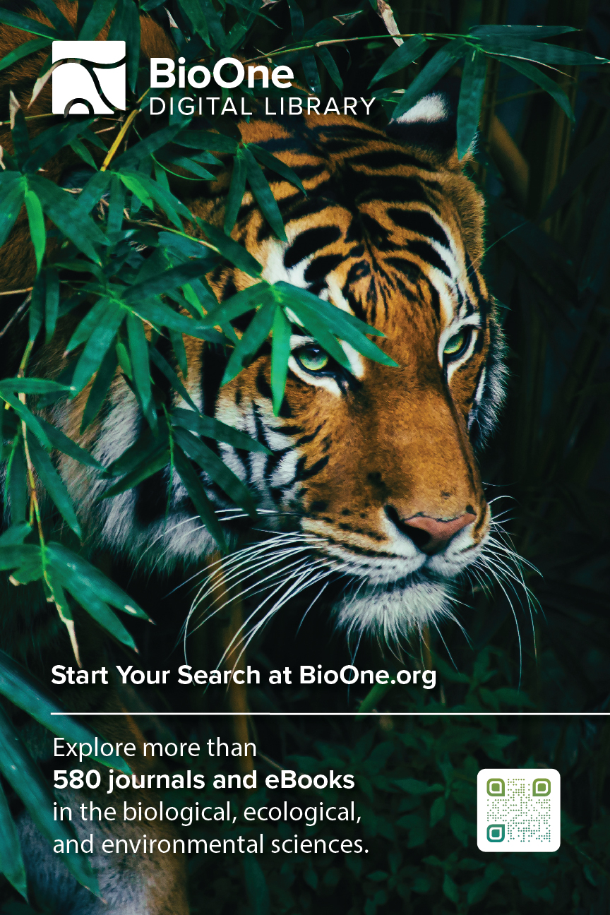 BioOne Digital Library Poster featuring a tiger  and the text: Start Your Search at BioOne.org. Explore more than 589 journals and eBooks in the biological, ecological, and environmental sciences.